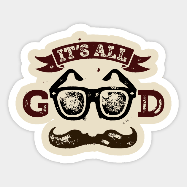 It's All Good Sticker by JohnWarfel